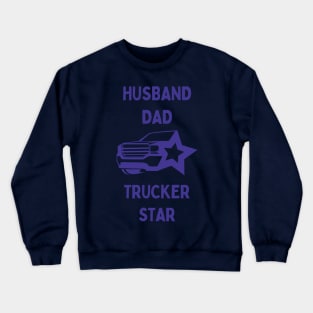 Husband Dad Trucker Star Crewneck Sweatshirt